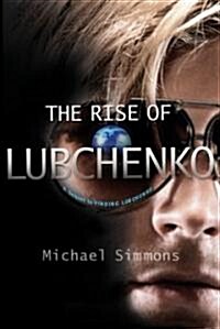The Rise of Lubchenko (Hardcover)