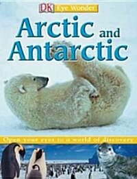 [중고] Eye Wonder: Arctic and Antarctic (Hardcover)