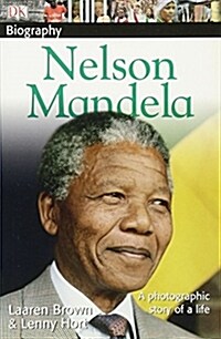 [중고] DK Biography: Nelson Mandela: A Photographic Story of a Life (Paperback)