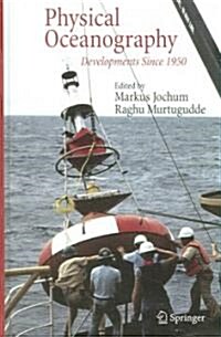 Physical Oceanography: Developments Since 1950 (Hardcover, 2006)