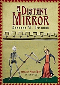 A Distant Mirror: The Calamitous 14th Century (MP3 CD, Library)