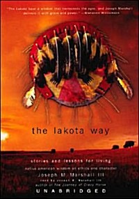 The Lakota Way: Stories and Lessons for Living (MP3 CD, Library)