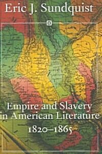 Empire And Slavery in American Literature, 1820-1865 (Paperback)