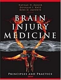 Brain Injury Medicine (Hardcover, 1st)