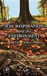 Soil Respiration And the Environment (Hardcover)