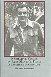 Narrative Voice in Russ Meyers Films (Hardcover)