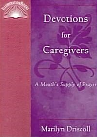 Devotions for Caregivers: A Months Supply of Prayer (Paperback)