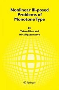 Nonlinear Ill-Posed Problems of Monotone Type (Hardcover, 2006)
