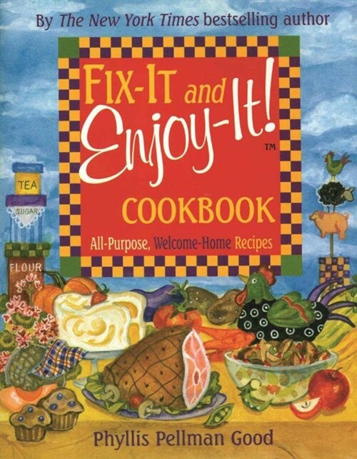 Fix-It and Enjoy-It: All-Purpose, Welcome-Home Recipes (Hardcover)