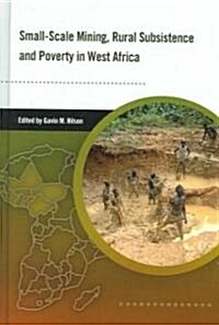 Small Scale Mining, Rural Subsistence, and Poverty in West Africa (Hardcover)