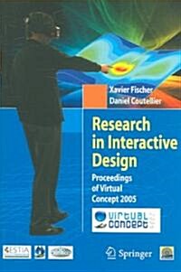 Research in Interactive Design: Proceedings of Virtual Concept 2005 (Paperback, 2006)