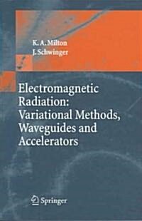 Electromagnetic Radiation: Variational Methods, Waveguides and Accelerators (Paperback)