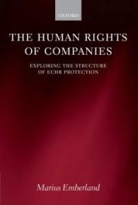 The human rights of companies : exploring the structure of ECHR protection
