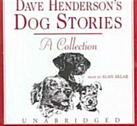 Dave Hendersons Dog Stories Lib/E: A Collection (Audio CD, Library)