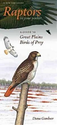 Raptors in Your Pocket: A Guide to Great Plains Birds of Prey (Hardcover)