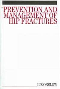 Prevention and Management of Hip Fractures (Paperback)