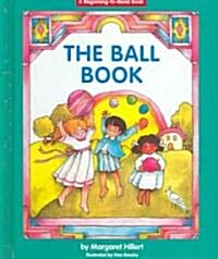 The Ball Book (Library Binding, Revised & Expan)