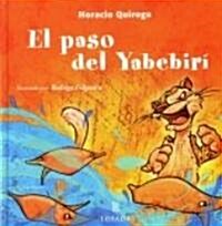 El Paso Del Yabebiri / The Yabebiri Way (Hardcover)