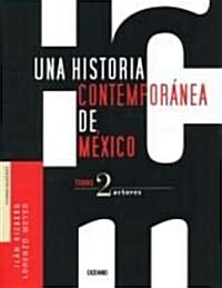 Una Historia Contemporanea De Mexico/ A Contemporary History of Mexico (Hardcover)