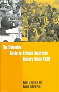 The Columbia Guide to African American History Since 1939 (Hardcover)