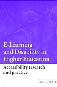E-learning and Disability in Higher Education (Paperback, 1st)