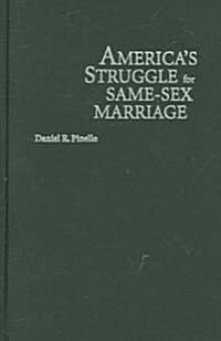 Americas Struggle for Same-Sex Marriage (Hardcover)