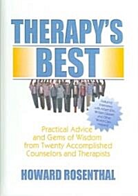 Therapys Best: Practical Advice and Gems of Wisdom from Twenty Accomplished Counselors and Therapists (Hardcover)