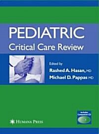 Pediatric Critical Care Review (Paperback, 2006)