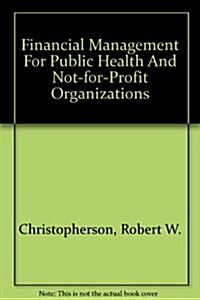 Financial Management For Public Health And Not-for-Profit Organizations (Hardcover, PCK)