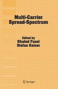 Multi-Carrier Spread-Spectrum: Proceedings from the 5th International Workshop, Oberpfaffenhofen, Germany, September 14-16, 2005 (Hardcover, 2006)