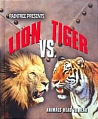 Lion Vs. Tiger (Library)