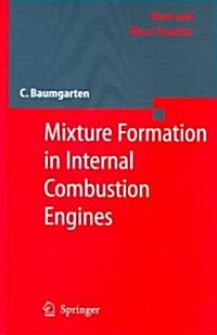 Mixture Formation in Internal Combustion Engines (Hardcover)