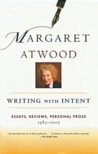 Writing with Intent: Essays, Reviews, Personal Prose: 1983-2005 (Paperback)