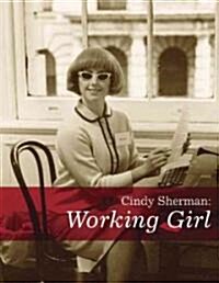 Cindy Sherman: Working Girl (Paperback)
