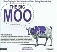 Big Moo: Stop Trying to Be Perfect and Start Being Remarkable (Audio CD, Library)