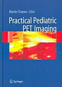 Pediatric Pet Imaging (Hardcover, 2006)