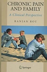 Chronic Pain and Family: A Clinical Perspective (Hardcover)