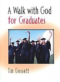 A Walk With God for Graduates (Paperback)