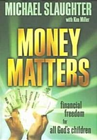 Money Matters Participants Guide: Financial Freedom for All Gods Children (Paperback)