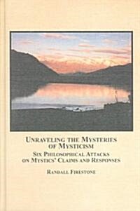 Unraveling the Mysteries of Mysticism (Hardcover, 1st)