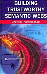 Building Trustworthy Semantic Webs (Hardcover)