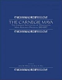 The Carnegie Maya: The Carnegie Institution of Washington Maya Research Program, 1913?1957 (Audio CD)