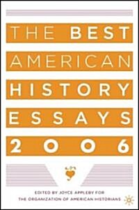 The Best American History Essays 2006 (Paperback, 2006)