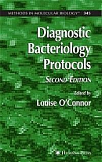 Diagnostic Bacteriology Protocals: (Hardcover, 2, 2006)