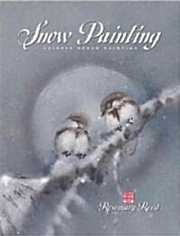 Snow Painting: Chinese Brush Painting (Hardcover)