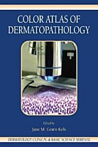 Color Atlas of Dermatopathology (Hardcover)