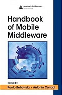 The Handbook of Mobile Middleware (Hardcover)