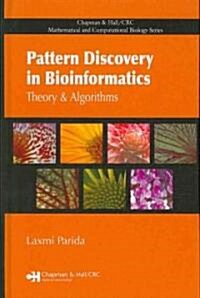 Pattern Discovery in Bioinformatics: Theory & Algorithms (Hardcover)