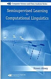 Semisupervised Learning for Computational Linguistics (Hardcover, 1st)