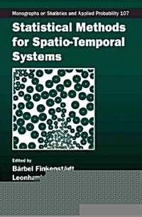 Statistical Methods for Spatio-Temporal Systems (Hardcover)
